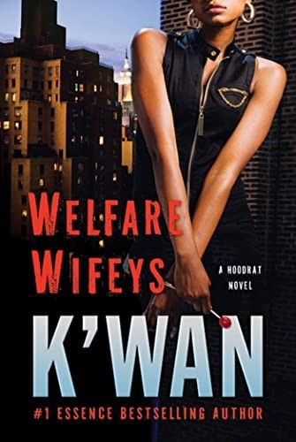 WELFARE WIFEYS (HOOD RAT BY K’WAN)