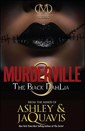 MURDERVILLE 3: THE BLACK DAHLIA BY ASHLEY AND JAQUAVIS