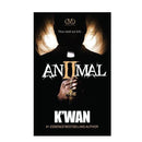 Animal 2: The Omen by K’wan - Emmas Premium Services