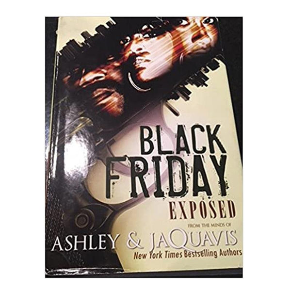 Black Friday: Exposed by Ashley and JaQuavis - Emmas Premium Services